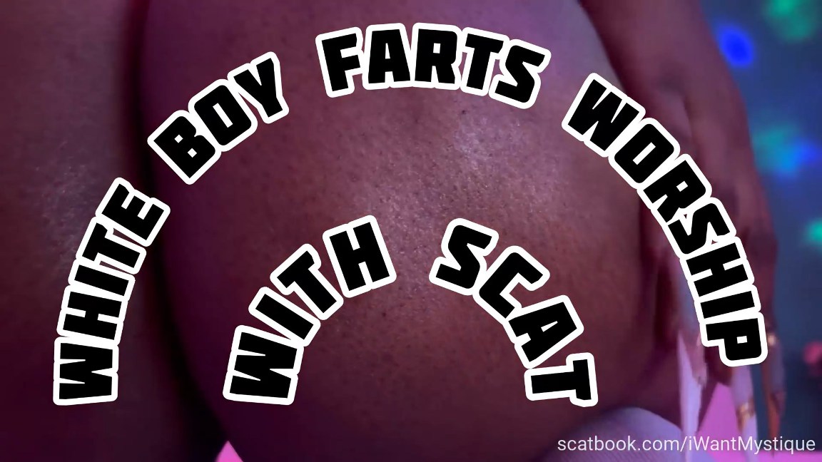 Mistress Mystique – White Boy Farts Worship With Scat
